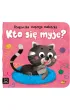 Kto się myje Książeczka naszego maluszka