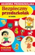 Akademia przedszkolaka. Bezpieczny... W domu