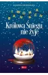 Królowa Śniegu nie żyje