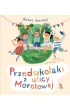 Przedszkolaki z ulicy Morelowej