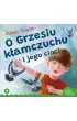 O Grzesiu kłamczuchu i jego cioci