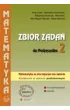 Matematyka w otaczającym nas świecie. Klasa 2. Zbiór zadań. Zakres podstawowy