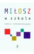 Miłosz w szkole. Szkice interpretacyjne