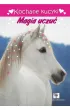 Kochane kucyki. Magia uczuć