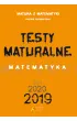 Testy Maturalne. Matematyka 2019. Matura z matematyki. Poziom rozszerzony