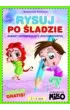Rysuj po śladzie Zabawy usprawniające grafomotorykę 3-4 lata